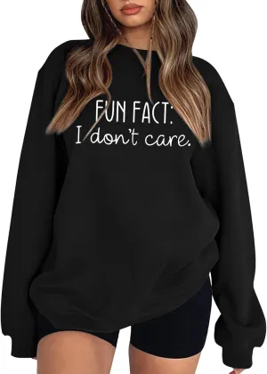Fun Fact I Dont Care Oversized Sweatshirt for Women Crewneck Pullover Long Sleeve Top Word Cute Casual Jersey Y2k Crew Neck